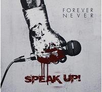 Forever Never - Speak Up!