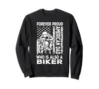 Forever Proud American Dad Who is Also Biker Dad USA Flag Sweatshirt