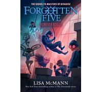 Forever Rogue (The Forgotten Five, Book 7) - Lisa McMann - G.P. Putnam's Sons Books for Young Readers - ebook (ePub) - Livre