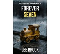 Forever Seven: A gripping British detective crime thriller where the killer is hidden in plain sight!