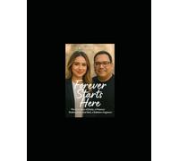 Forever Starts Here: The Love Story of Jinny and Rod