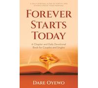Forever Starts Today: A Chapter and Daily Devotional Book for Couples and Singles