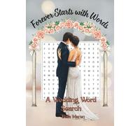 Forever Starts with Words: A Wedding Word Search: Word Search Puzzles with Easy to Read Print about Weddings, Romance, Honeymoons and More |7x10 ... the wedding party, Honeymoons & Relaxation