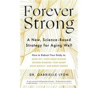Forever Strong - Gabrielle Lyon - Little Brown Book Group - Livre en Anglais - Paperback Gabrielle LyonGabrielle Lyon (Auteur)