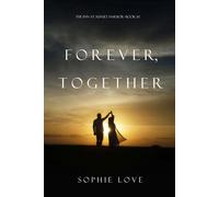 Forever, Together (The Inn at Sunset Harbor-Book 10) - Sophie Love - Sophie Love - ebook (ePub) - Livre