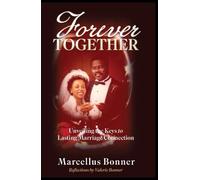 FOREVER TOGETHER Unveiling the Keys to Lasting Marriage Connection