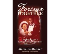 Forever Together: Unveiling the Keys to Lasting Marriage Connection