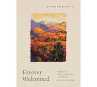 Forever Welcomed: A Study on God's Impartial Love for All