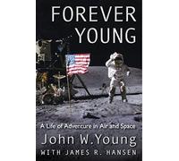 Forever Young: A Life of Adventure in Air and Space