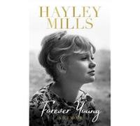 Forever Young by Hayley Mills Hayley Mills (Auteur)