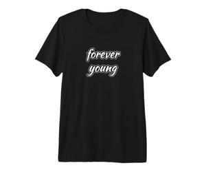 Forever Young T-Shirt Haut de Gamme