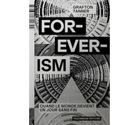 Foreverism: Quand le monde devient un jour sans fin
