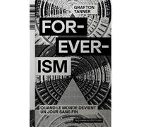 FOREVERISM - Quand le monde devient un jour sans fin - Julien Besse - Faconnage - broché - Essai