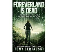 Foreverland Is Dead: A Science Fiction Thriller