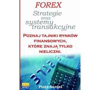 Forex 3. strategy i systemy transakcyjne - Piotr Surdel (Economie et business en polonais)