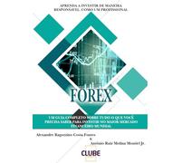 FOREX: Aprenda a Investir de Maneira Responsável, Como Um Profissional