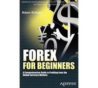 Forex for Beginners: A Comprehensive Guide to Profiting from the Global Currency Markets - [Version Originale] Adam Kritzer (Auteur)