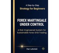 Forex Martingale Under Control: A Risk-Engineered System for Sustainable Forex Grid Trading