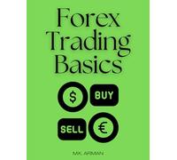 Forex Trading Basics: A Beginner’s Roadmap to Trading Success in the Forex Market