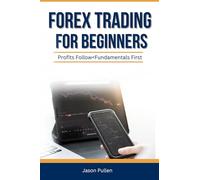 Forex Trading For Beginners: Profits Follow Fundamentals First