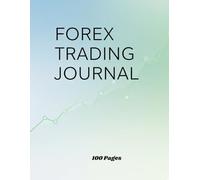Forex Trading Journal: Journey to record and keep track of your Forex Trades
