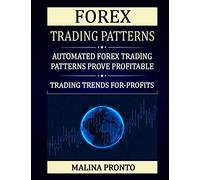Forex Trading Patterns: Automated Forex Trading Patterns Prove Profitable: Trading Trends For-Profits