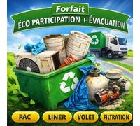 Forfait Eco participation + évacuation : 1 par produit : Liner, volet, filtration, bâche à barres