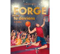 Forge ce que tu deviens