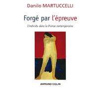 Forgé par l'épreuve: L'individu dans la France contemporaine