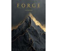 FORGE: The Man You Want to Be: 90-Day Habit Tracker and Mental Toughness Journal for Men to Build Discipline, Energy and Confidence