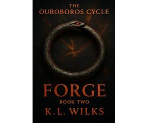 FORGE: The Ouroboros Cycle, Book 2