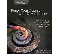 Forge Your Future With Open Source