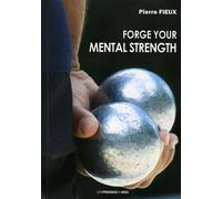 Forge your mental strenght - Pierre Fieux - Presses Du Midi - broché - Guide