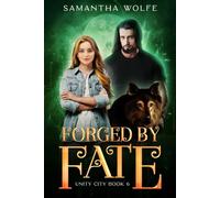 Forged by Fate: Unity City Book 6