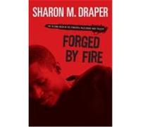 Forged by Fire, Coretta Scott King Author Award Winner Sharon Draper (Auteur)
