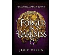 Forged In Darkness: A Dark Obsessed Demon Falls First Enemies to Lovers Why Choose Paranormal Romance