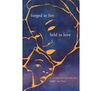 Forged In Fire, Held In Love