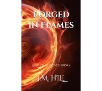 Forged in Flames: Legends of the Veil: Book One