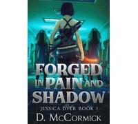 Forged In Pain And Shadow: Jessica Dyer Book 1
