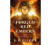 Forged in Red Embers: Order of the Dawn Guardians