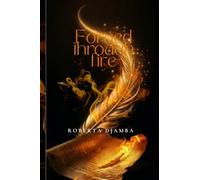 Forged Through Fire: Poems about life, love, faith, womanhood and inner struggles.
