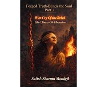 Forged Truth - Blinds the Soul: War Cry of the Rebel, Liberty or Life Is Forfeit