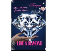Forged Woman: Like a Diamond