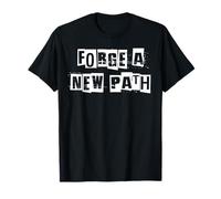Forger Un Nouveau Chemin T-Shirt