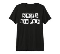 Forger Un Nouveau Chemin T-Shirt Haut de Gamme