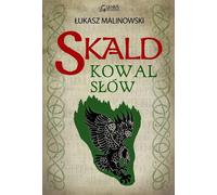 Forgeron de mots. Skald. Volume 2