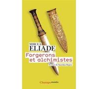 Mircea Eliade – Forgerons et alchimistes – Préface de Stanislas Deprez – Flammarion