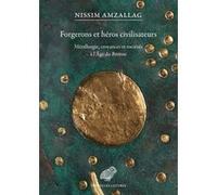 Forgerons et héros civilisateurs Nissim Amzallag (Auteur)
