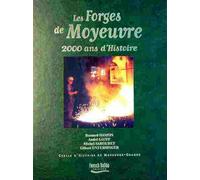 Forges de Moyeuvre 2000 ans d'histoire - Bernard Hamon - Fensch Vallee - relié - Etude