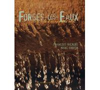 Forges les Eaux : La ville d'où naquit le soleil